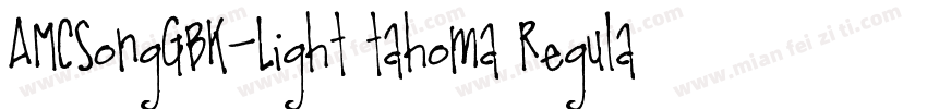 AMCSongGBK-Light tahoma Regular字体转换